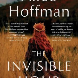 The Invisible Hour A Novel