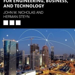 Project Management for Engineering, Business, and Technology