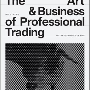 The Art and Business of Professional Trading